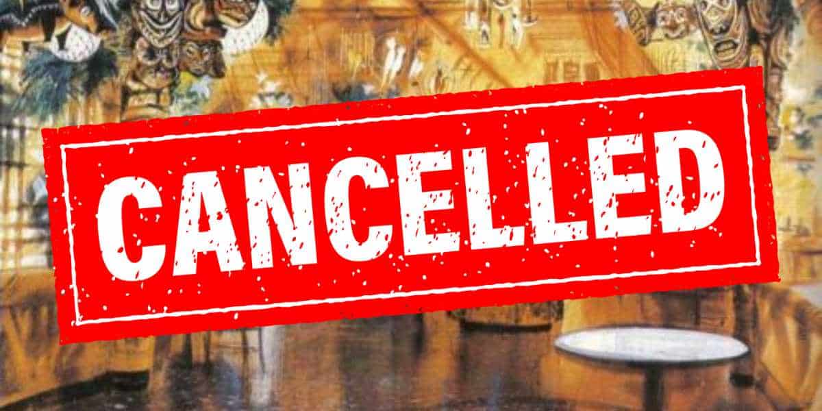 Walt Disney's Tiki Restaurant with Cancelled Written Over It