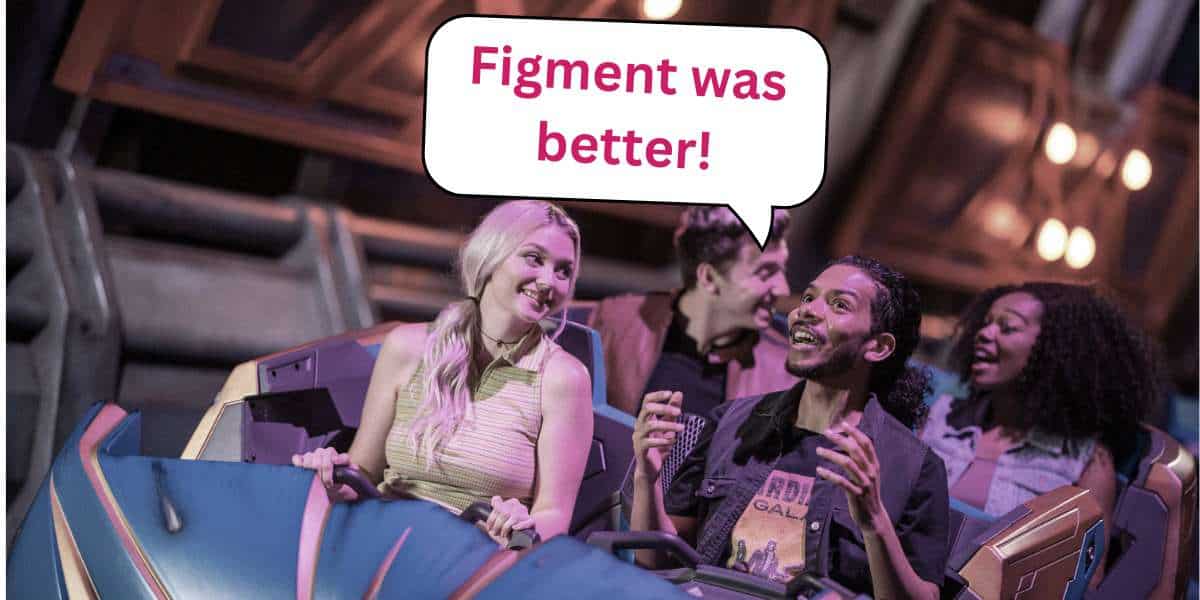 Guests on Guardians of the Galaxy saying Figment ride was better