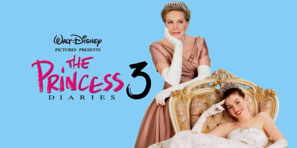 A promotional image for "The Princess Diaries 3" shows two women. One, in a tiara and gloves, leans on a throne. The other, in a tiara and gown, reclines on the throne, smiling. The text reads "Walt Disney Pictures Presents The Princess Diaries 3.