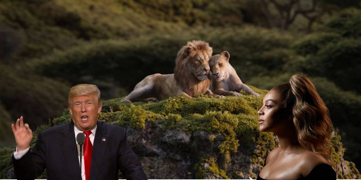 Donald Trump and Beyoncé in front of an image from the 2019 live-action Lion King