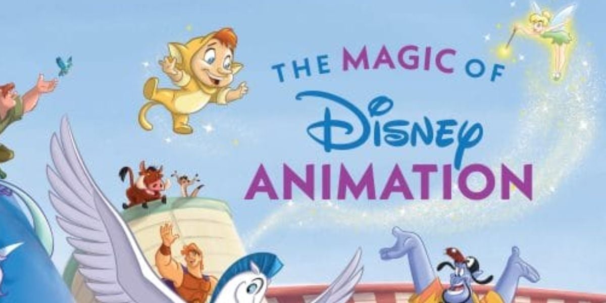 Colorful illustration featuring classic Disney animated characters with the text “The Magic of Disney Animation” in the center, sparkling with pixie dust and a flying Tinker Bell in the top right.