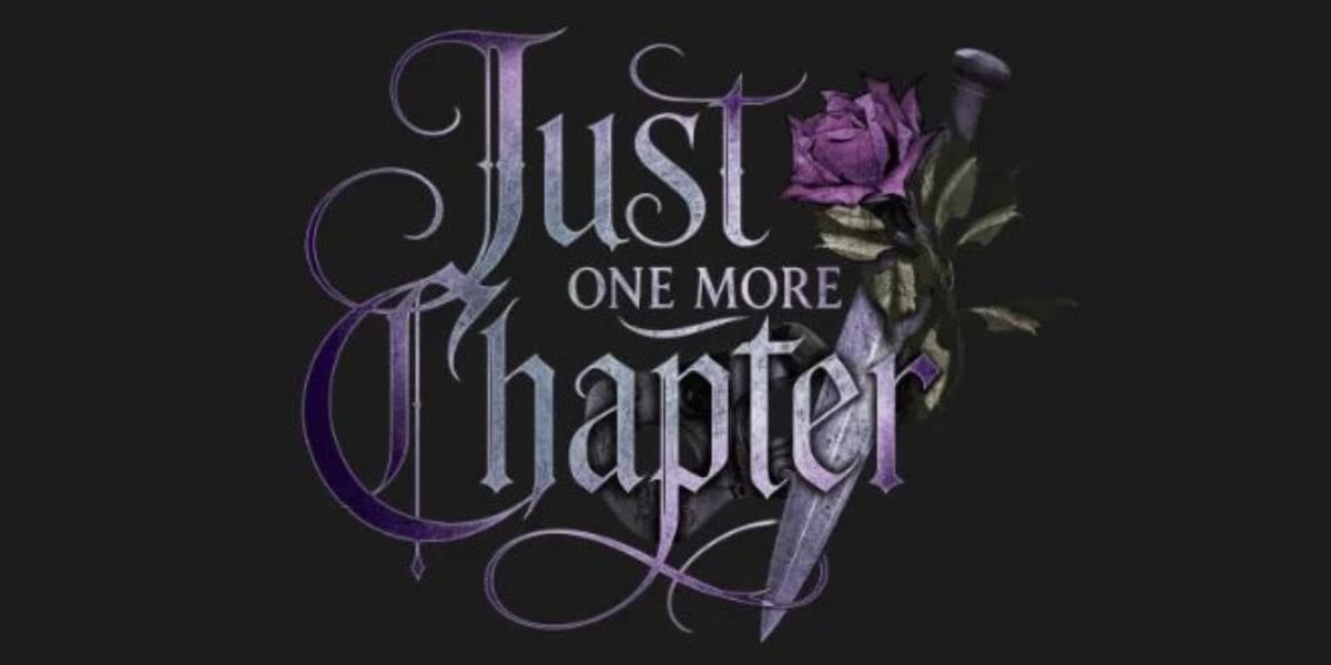 In haunted mansion style, the words “Just one more chapter” appear in Gothic lettering, as a shadowy purple rose and gleaming dagger add a mysterious touch behind the word “Chapter,” evoking a sense of dark adventure you’d find in a themed attraction.